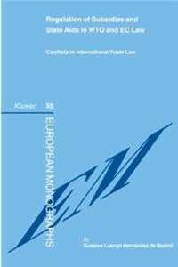 Regulation of Subsidies and State Aids in WTO and EC Law