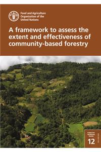 A framework to assess the extent and effectiveness of community-based forestry