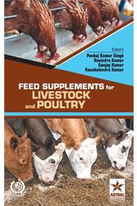 Feed Supplements for Livestock and Poultry
