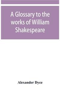glossary to the works of William Shakespeare