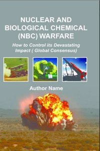 Nucleare Biological And Chemical (NBC) Warfare