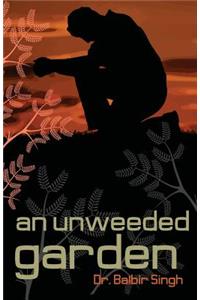 An Unweeded Garden