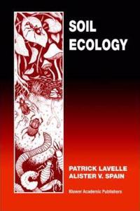 Soil Ecology [Special Indian Edition - Reprint Year: 2020] [Paperback] P. Lavelle; A. Spain