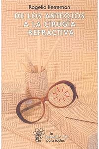 de los Anteojos a la Cirugia Refrectiva