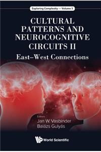 Cultural Patterns and Neurocognitive Circuits II: East-West Connections