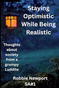 Staying Optimistic While Being Realistic