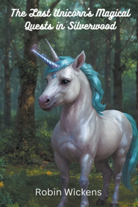 Last Unicorn's Magical Quests in Silverwood