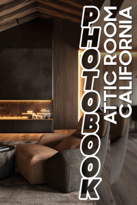 Attic Room California Photo Book