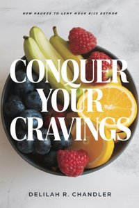 Conquer Your Cravings