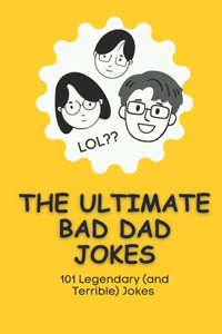 Ultimate Bad Dad Jokes