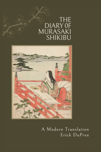 Diary of Murasaki Shikibu: A Modern Translation