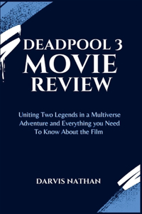 Deadpool 3 Movie Review