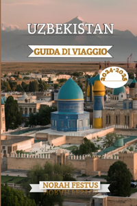 Uzbekistan Guida Di Viaggio 2024 - 2025
