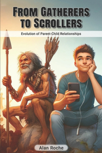 From Gatherers to Scrollers