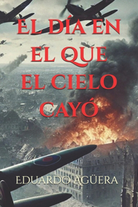 día en el que el cielo cayó