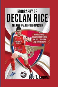 Biography Of Declan Rice