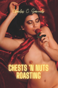 Chests 'n Nuts Roasting