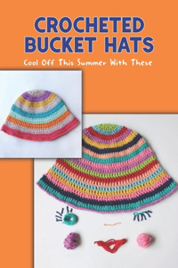 Crocheted Bucket Hats