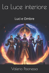 Luce interiore: Luci e Ombre