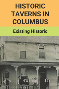 Historic Taverns In Columbus