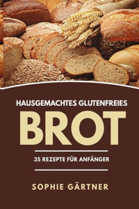 Hausgemachtes glutenfreies Brot