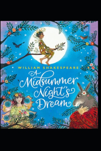 A midsummer night s dream by william shakespeare illustrated
