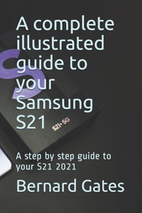 A complete illustrated guide to your Samsung S21