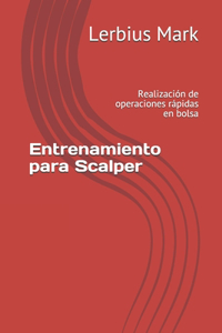 Entrenamiento para Scalper