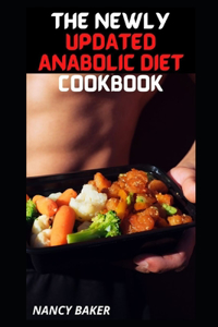 The Newly Updated Anabolic Diet Cookbook