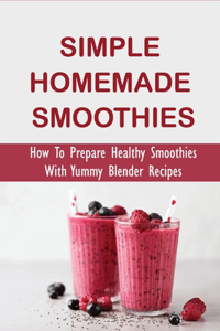 Simple Homemade Smoothies