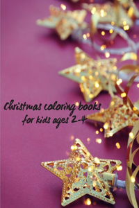 Christmas coloring books for kids ages 2-4