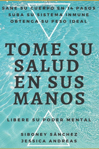 Tome Su Salud En Sus Manos