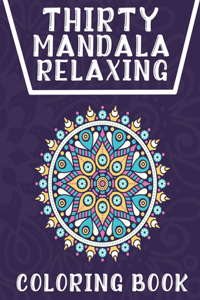 Thirty Mandala Relaxing Coloring Book