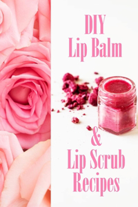 DIY Lip Balm & Lip Scrub Recipes