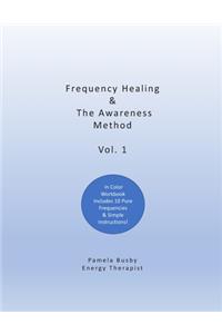 Frequency Healing & The Awareness Method