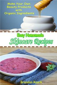 Easy Homemade Skincare Recipes
