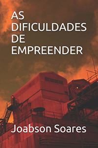 As Dificuldades de Empreender