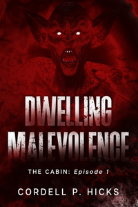 Dwelling Malevolence