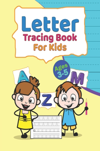 Letter Tracing Book For Kids Ages 3-5.