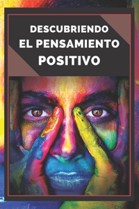 Descubriendo El Pensamiento Positivo