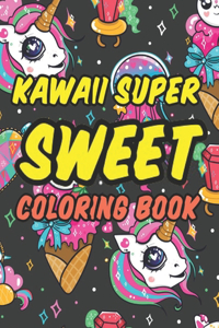 Kawaii Super Sweet Coloring Book