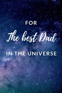 For The Best Dad In The Universe