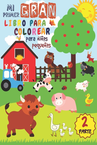 Mi Primer Gran Libro Para Colorear Para Niños Pequeños - PARTE 2: Libro Para Colorear Para niños y niñas de 1 a 3 años con 50 animales lindos