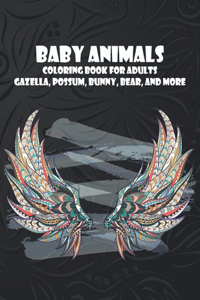 Baby Animals - Coloring Book for adults - Gazella, Possum, Bunny, Bear, and more
