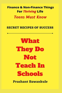 What They Do Not Teach In Schools