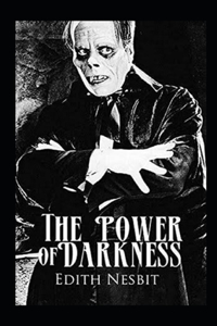 The Power of Darkness Illustrated