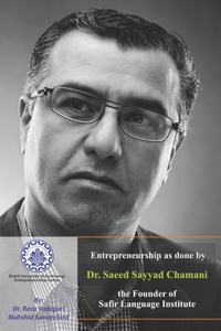 Entrepreneurship as done by Dr. Saeed Sayyad Chamani