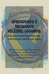 Aprendendo E Treinando Voleibol Jogando