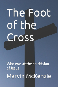 The Foot of the Cross