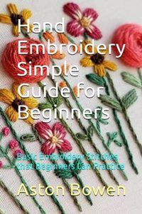 Hand Embroidery Simple Guide for Beginners
